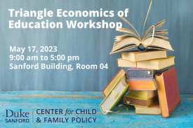 Triangle Economics of Education Workshop 5/17/2023